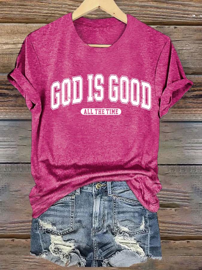 Women's gad is good ALL THE TIME Print T-Shirt