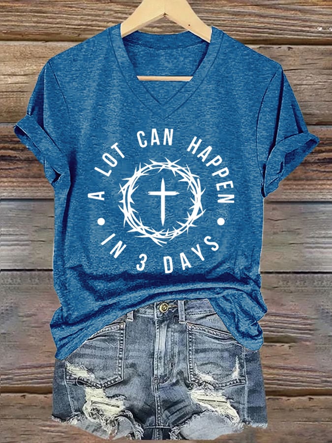 Women's A Lot Can Happen In 3 Days Print T-Shirt