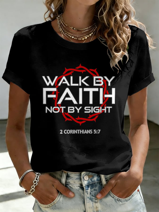 Women's Walk By Faith Not By Sight Print T-shirt