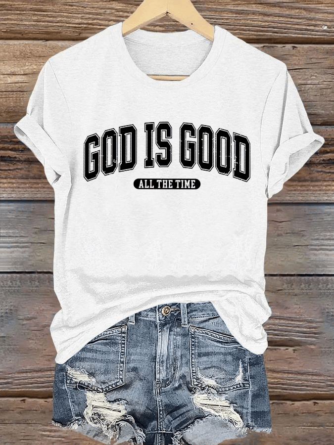 Women's gad is good ALL THE TIME Print T-Shirt