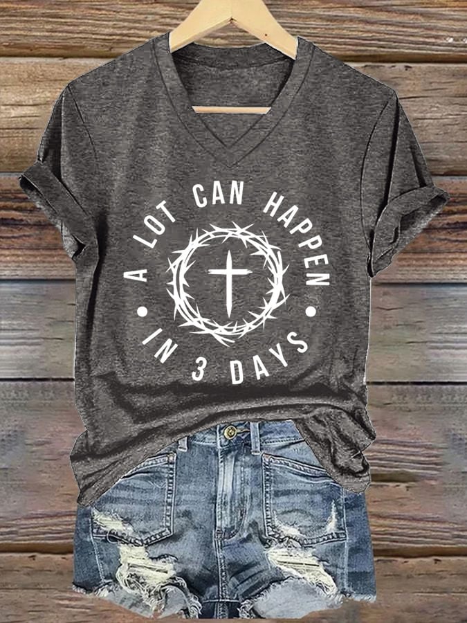Women's  A Lot Can Happen In 3 Days Print T-Shirt