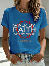 Women's Walk By Faith Not By Sight Print T-shirt