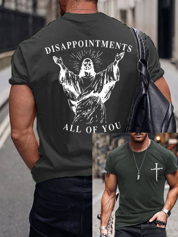 Men's DISAPPOINTMENTS ALL OF YOU Print T-Shirt
