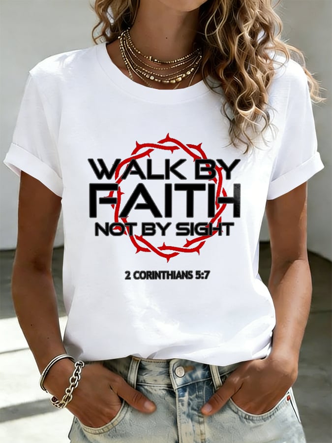 Women's Walk By Faith Not By Sight Print T-shirt