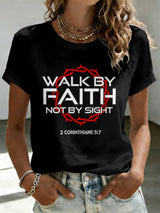 Women's Walk By Faith Not By Sight Print T-shirt