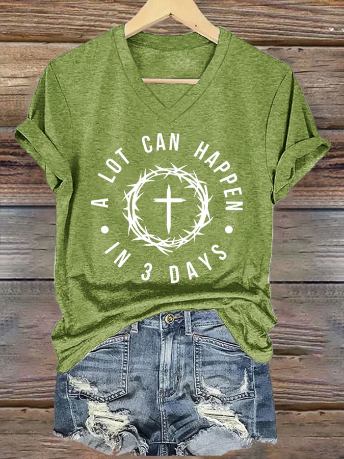 Women's  A Lot Can Happen In 3 Days Print T-Shirt